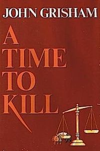 A Time to Kill