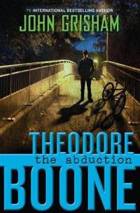 Theodore Boone: The Abduction